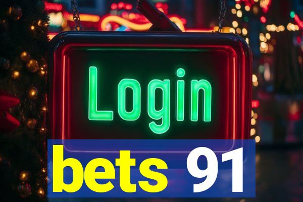 bets 91