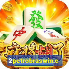 2petrobraswin.com