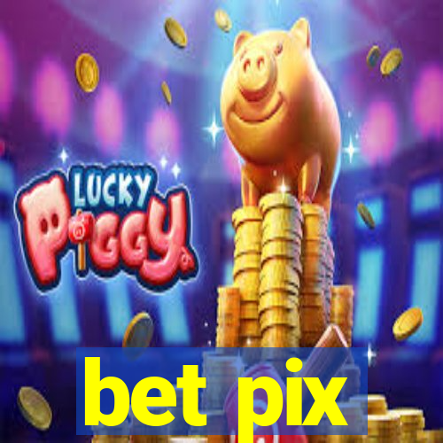 bet pix