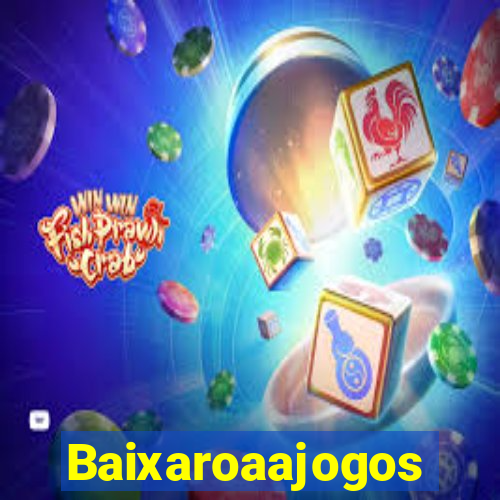 Baixaroaajogos