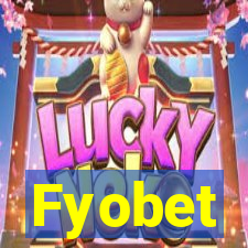 Fyobet