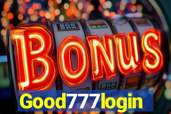 Good777login