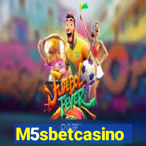 M5sbetcasino