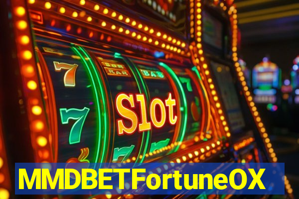 MMDBETFortuneOX