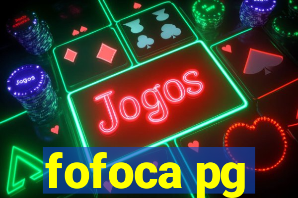 fofoca pg