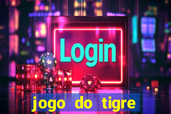 jogo do tigre minimo 1 real