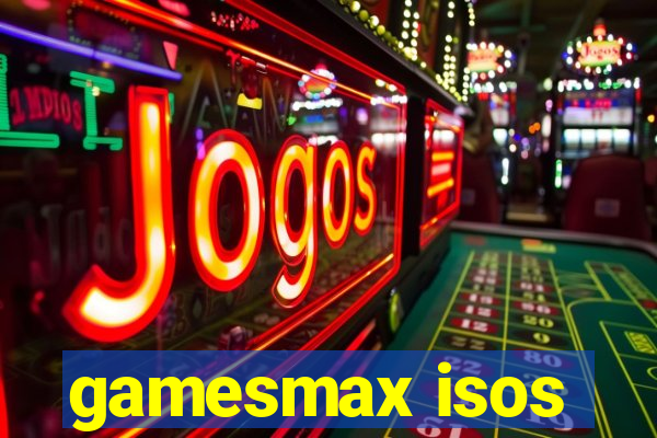 gamesmax isos