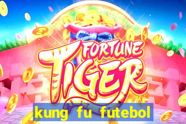 kung fu futebol clube download dublado