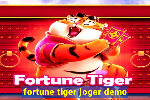 fortune tiger jogar demo