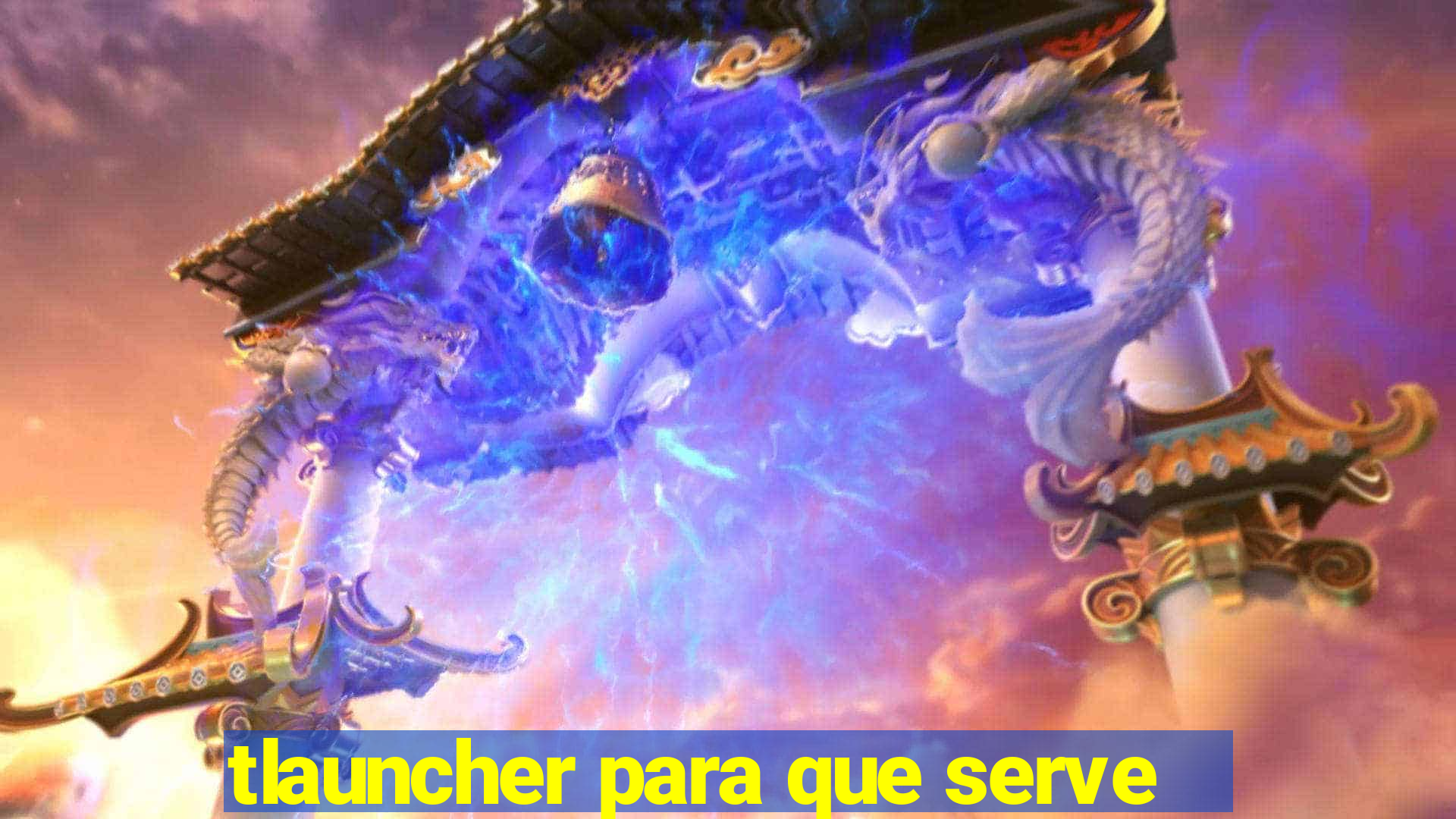 tlauncher para que serve