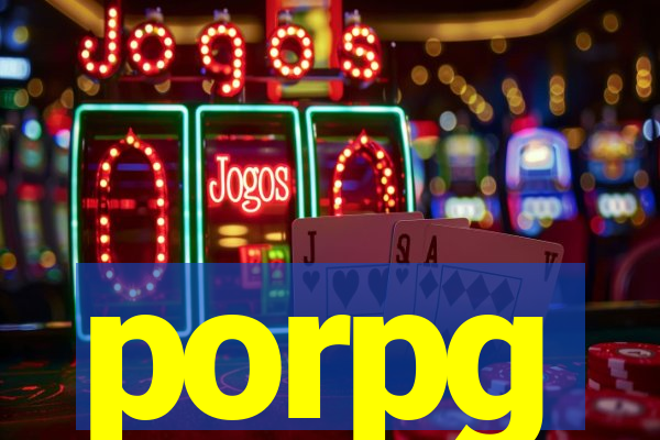 porpg