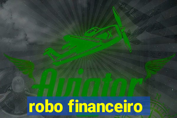 robo financeiro