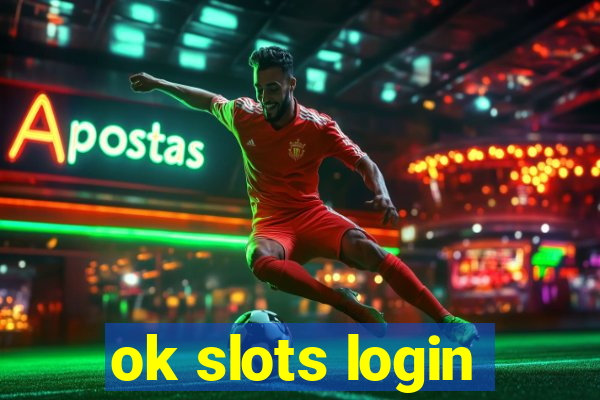 ok slots login