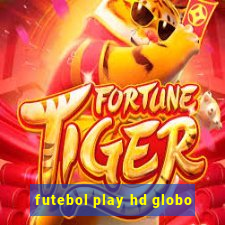 futebol play hd globo