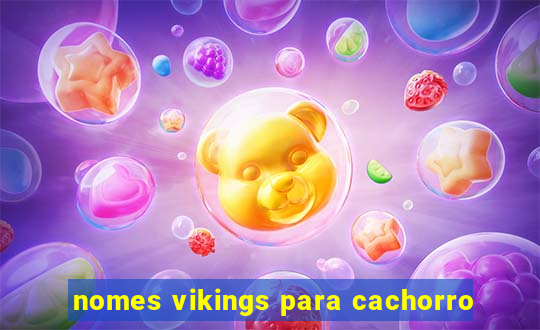 nomes vikings para cachorro