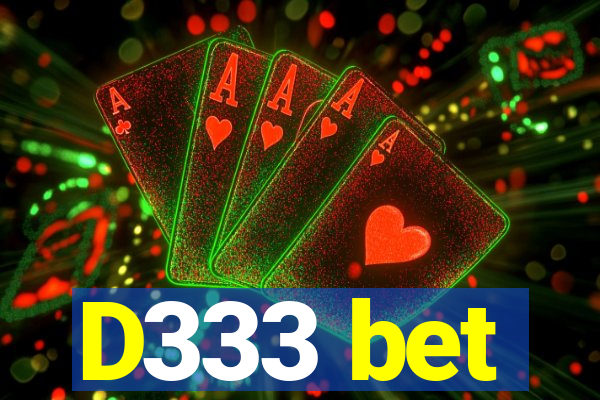 D333 bet