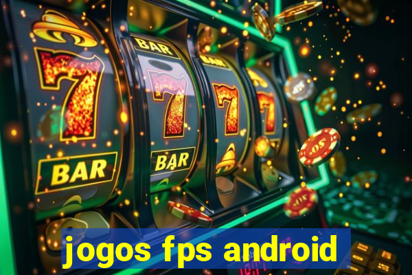 jogos fps android