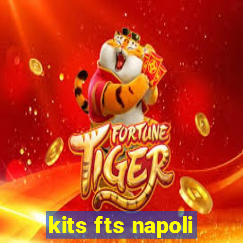 kits fts napoli