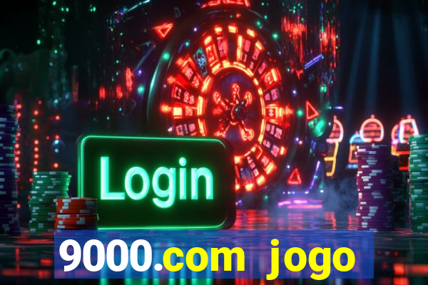 9000.com jogo cassino baixar