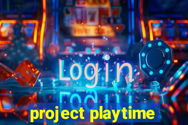 project playtime