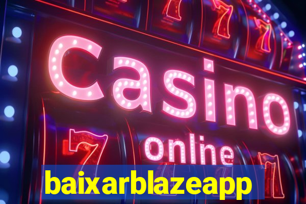 baixarblazeapp