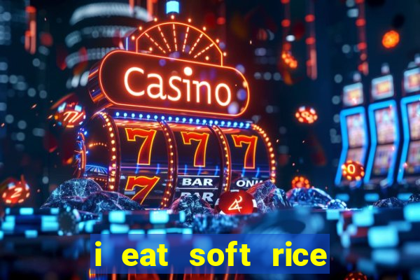 i eat soft rice in another world pt br cap 1