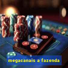 megacanais a fazenda