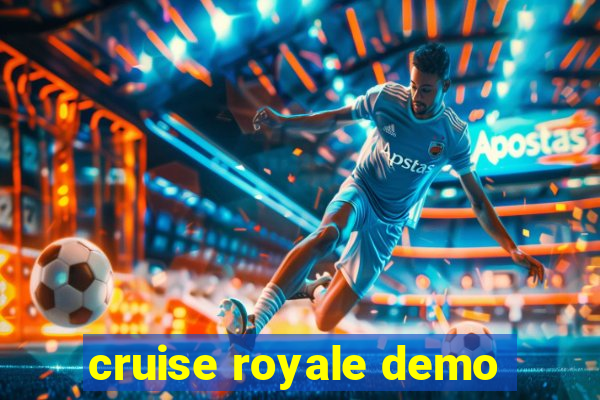 cruise royale demo