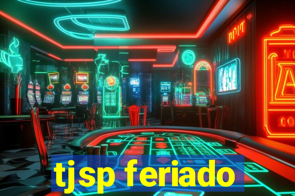 tjsp feriado