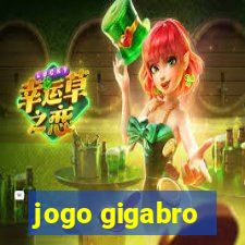 jogo gigabro