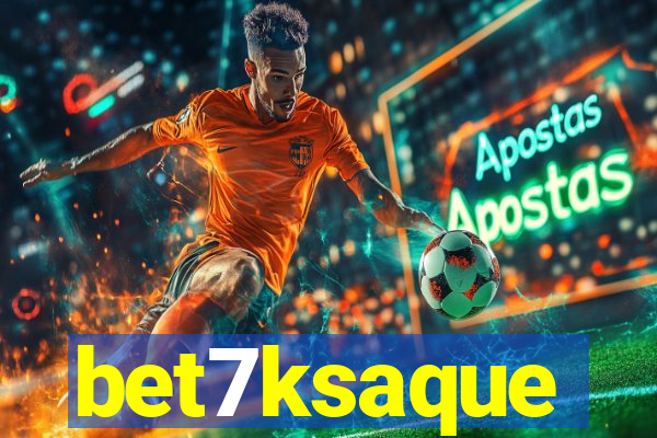 bet7ksaque