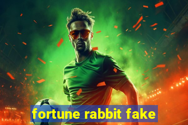 fortune rabbit fake