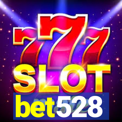 bet528