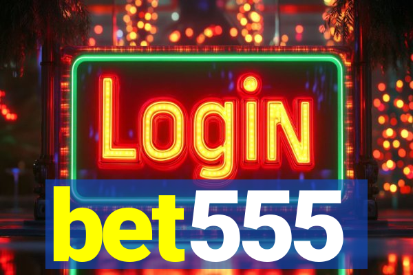 bet555