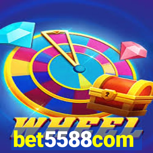 bet5588com