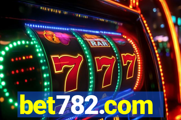 bet782.com