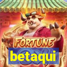 betaqui