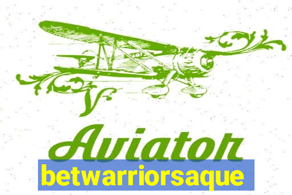 betwarriorsaque