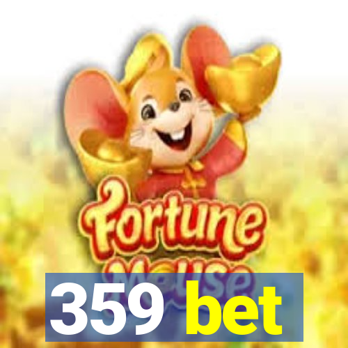 359 bet