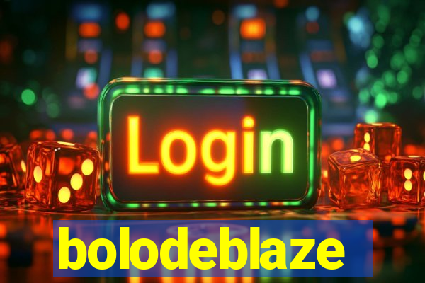 bolodeblaze