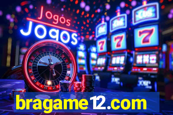 bragame12.com