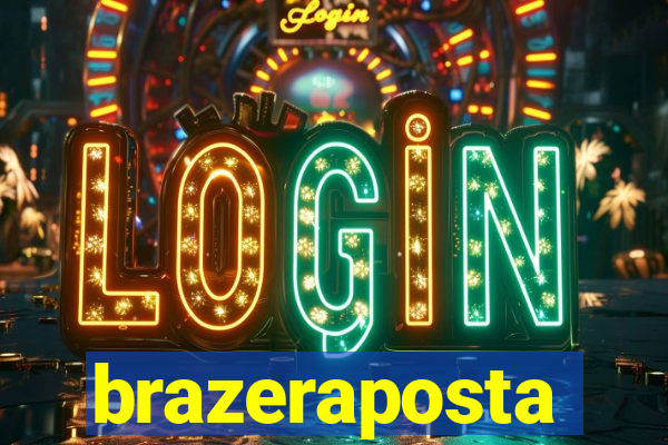 brazeraposta