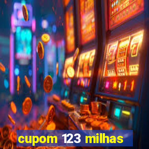 cupom 123 milhas