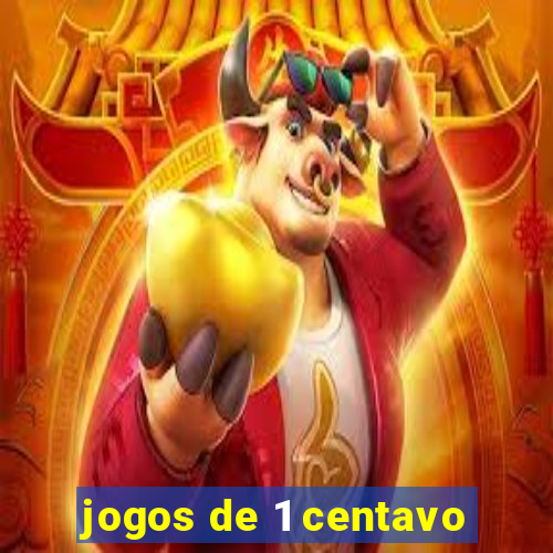 jogos de 1 centavo