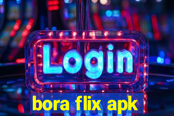 bora flix apk