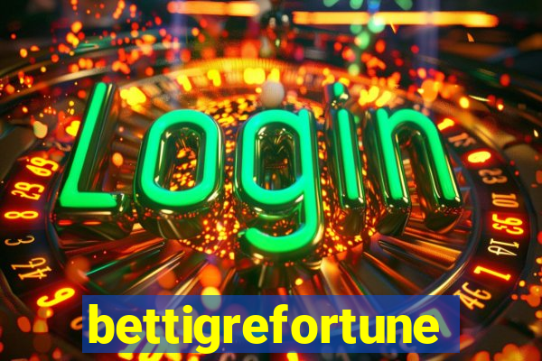 bettigrefortune