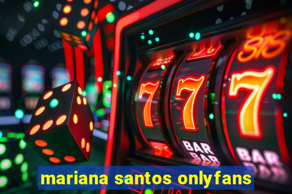 mariana santos onlyfans