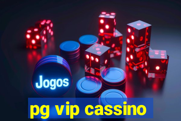 pg vip cassino