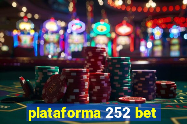 plataforma 252 bet