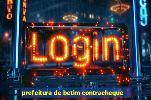 prefeitura de betim contracheque